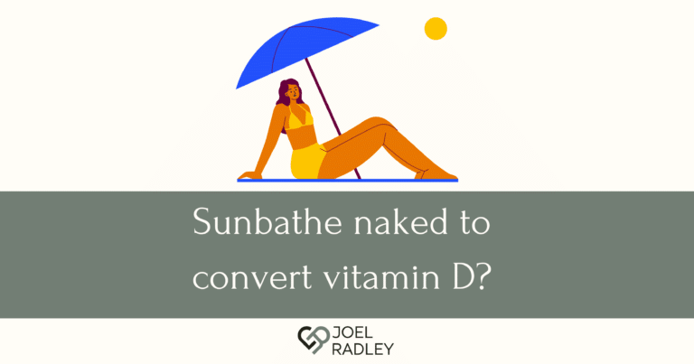 Sunbathe naked to convert vitamin D