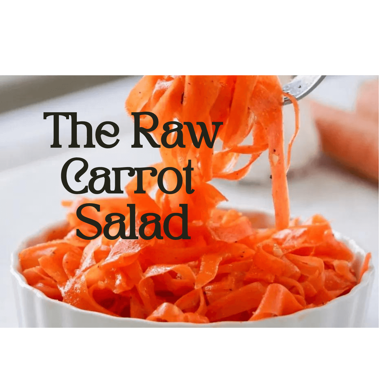 The Raw CARROT SALAD JOEL RADLEY NUTRITION RAY PEAT INSPIRED